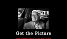 Get The Picture Teaser #2 - Photojournalism Documentary