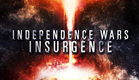 INDEPENDENCE WARS: INSURGENCE Trailer 2016 (OFFICIAL)