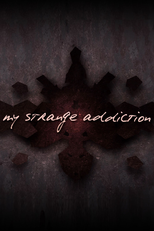 Minha Estranha Obsessão (My Strange Addiction)
