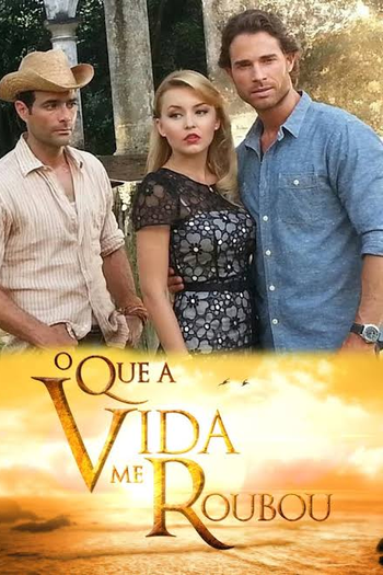  de TV O Que a Vida Me Roubou (2013)
