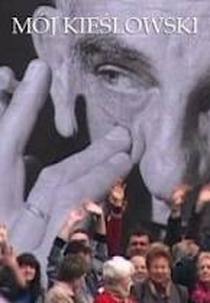 Meu Kieslowski (Moj Kieslowski)