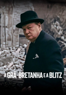 A Grã Bretanha e a Blitz (Britain And The Blitz)