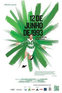 12 de Junho de 1993 - O Dia da Paixão Palmeirense - Poster / Capa / Cartaz - Oficial 1