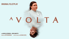 A VOLTA - TRAILER