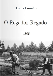 O Regador Regado (L'Arroseur Arrosé)