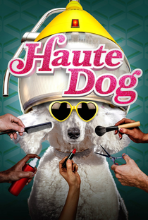 Haute Dog (1ª Temporada) - Poster / Capa / Cartaz - Oficial 2