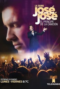 José José: El Príncipe de la Canción - Poster / Capa / Cartaz - Oficial 1