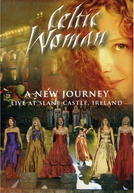 Celtic Woman: A New Journey - Live At Slane Castle (Celtic Woman: A New Journey - Live At Slane Castle)