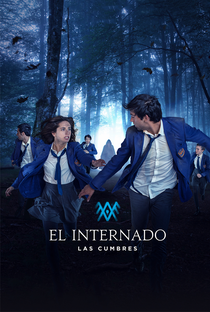 O Internato: Las Cumbres (1ª Temporada) - Poster / Capa / Cartaz - Oficial 1