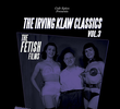 Irving Klaw Classics 3: The Fetish Films