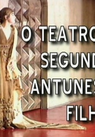 O Teatro Segundo Antunes Filho (O Teatro Segundo Antunes Filho)