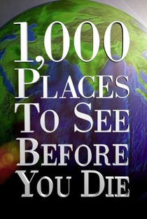 1000 Lugares para Conhecer Antes de Morrer - Poster / Capa / Cartaz - Oficial 2