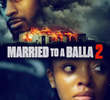 Married to a Balla 2