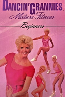 Dancin’ Grannies Mature Fitness: Beginners - Poster / Capa / Cartaz - Oficial 1