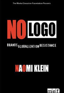 No Logo (No Logo: Brands, Globalization, and Resistance)