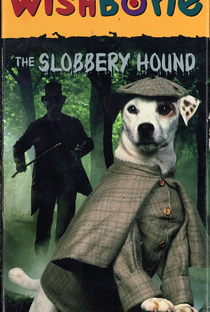 The Slobbery Hound by Wishbone - Poster / Capa / Cartaz - Oficial 2