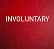 Involuntary