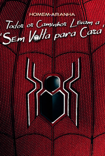 Homem-Aranha: Todos os Caminhos Levam a ‘Sem Volta para Casa’ - Poster / Capa / Cartaz - Oficial 1