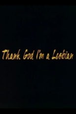 Thank God I’m a Lesbian (Thank God I’m a Lesbian)