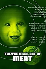 They're Made Out of Meat (They're Made Out of Meat)