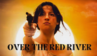 Over the Red River (2024) Official Trailer - Will Roberts, Baylee Toney, Gary Cairns