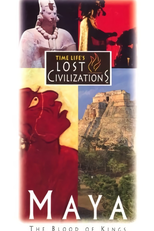 Antigas Civilizações - Vol. 4 - Maias - Sangue de Reis ("Lost Civilizations: Maya: The Blood of Kings")