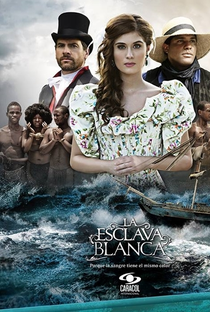 La Esclava Blanca (1ª Temporada) - Poster / Capa / Cartaz - Oficial 1