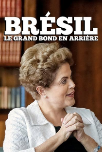 Brasil: O Grande Salto Para Trás - Poster / Capa / Cartaz - Oficial 1