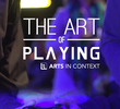 The Art of Playing