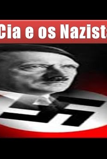 A CIA e os Nazistas - Poster / Capa / Cartaz - Oficial 1