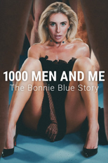 1000 Men and Me: The Bonnie Blue Story (1000 Men and Me: The Bonnie Blue Story)