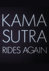 Kama Sutra Rides Again (Kama Sutra Rides Again)