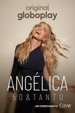 Angélica: 50 & Tanto (Angélica: 50 & Tanto)