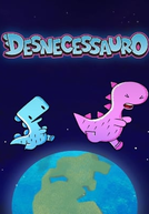 Desnecessauro 1° Temporada