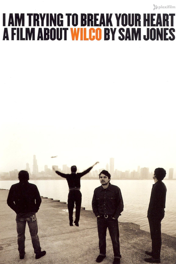  de Filme I Am Trying to Break Your Heart (2002)