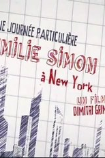 Um dia Especial : Emilie Simon e Nova York (Une journée particulière : Emilie Simon à New-York)