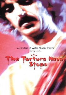 Frank Zappa - The Torture Never Stops (Frank Zappa - The Torture Never Stops)
