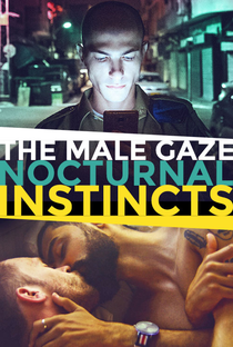 The Male Gaze: Nocturnal Instincts - Poster / Capa / Cartaz - Oficial 1