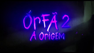Trailer: Órfã 2: A Origem | Trailer Legendado