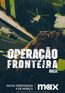 Operação Fronteira Brasil (3ª Temporada) (Operação Fronteira Brasil (3ª Temporada))