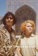 Prazer Amoroso no Irã (Plaisir d'Amour en Iran)