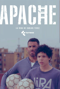 Apache, A Vida de Carlos Tévez - Poster / Capa / Cartaz - Oficial 2