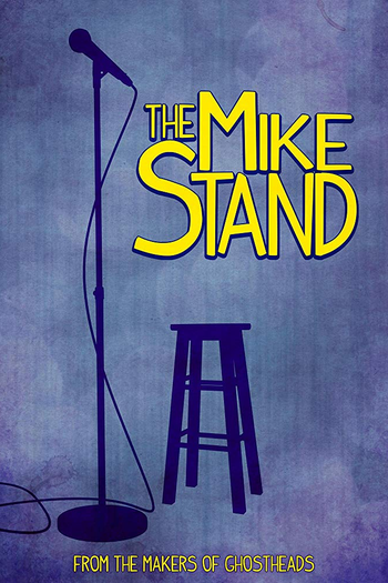 Poster de Filme The Mike Stand (2018)