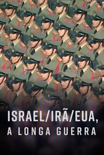 Israel/Irã/EUA, A Longa Guerra - Poster / Capa / Cartaz - Oficial 1