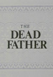 The Dead Father (The Dead Father)