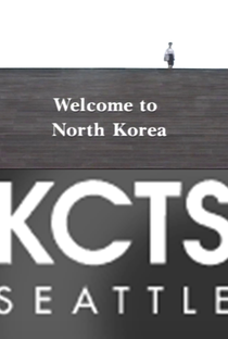 KCTS Documentaries: Welcome to North Korea - Poster / Capa / Cartaz - Oficial 1