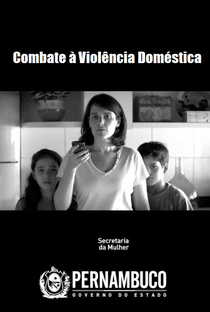 Secretaria da Mulher, Governo de Pernambuco - Combate à Violência Doméstica - Poster / Capa / Cartaz - Oficial 1