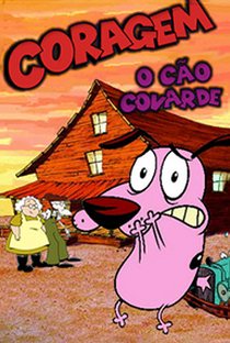 Coragem, o Cão Covarde (1ª temporada) - Poster / Capa / Cartaz - Oficial 2