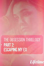 Obsessão: Fugindo do Meu Ex (Obsession: Escaping My Ex)