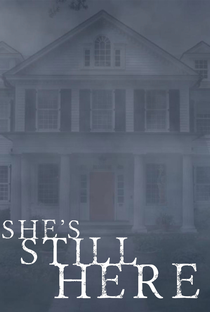 She's Still Here - Poster / Capa / Cartaz - Oficial 1